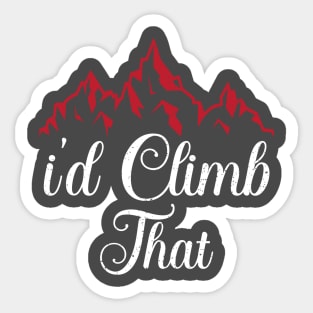 I'd climb that mountain Sticker